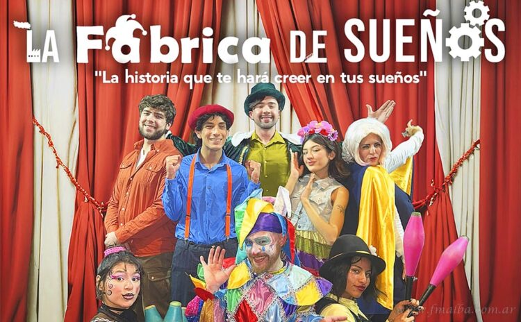 Tartagal: 16 de agosto, se presenta la obra “La fábrica de Sueños”
