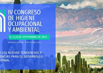 Salta: IV Congreso de Higiene Ocupacional y Ambiental, del 6 al 8 de septiembre